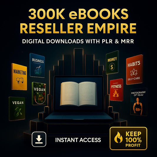 300K eBooks Reseller Empire | PLR & MRR Digital Downloads | Huge eBook Library Vault with Resell Rights | Instant Business Bundle